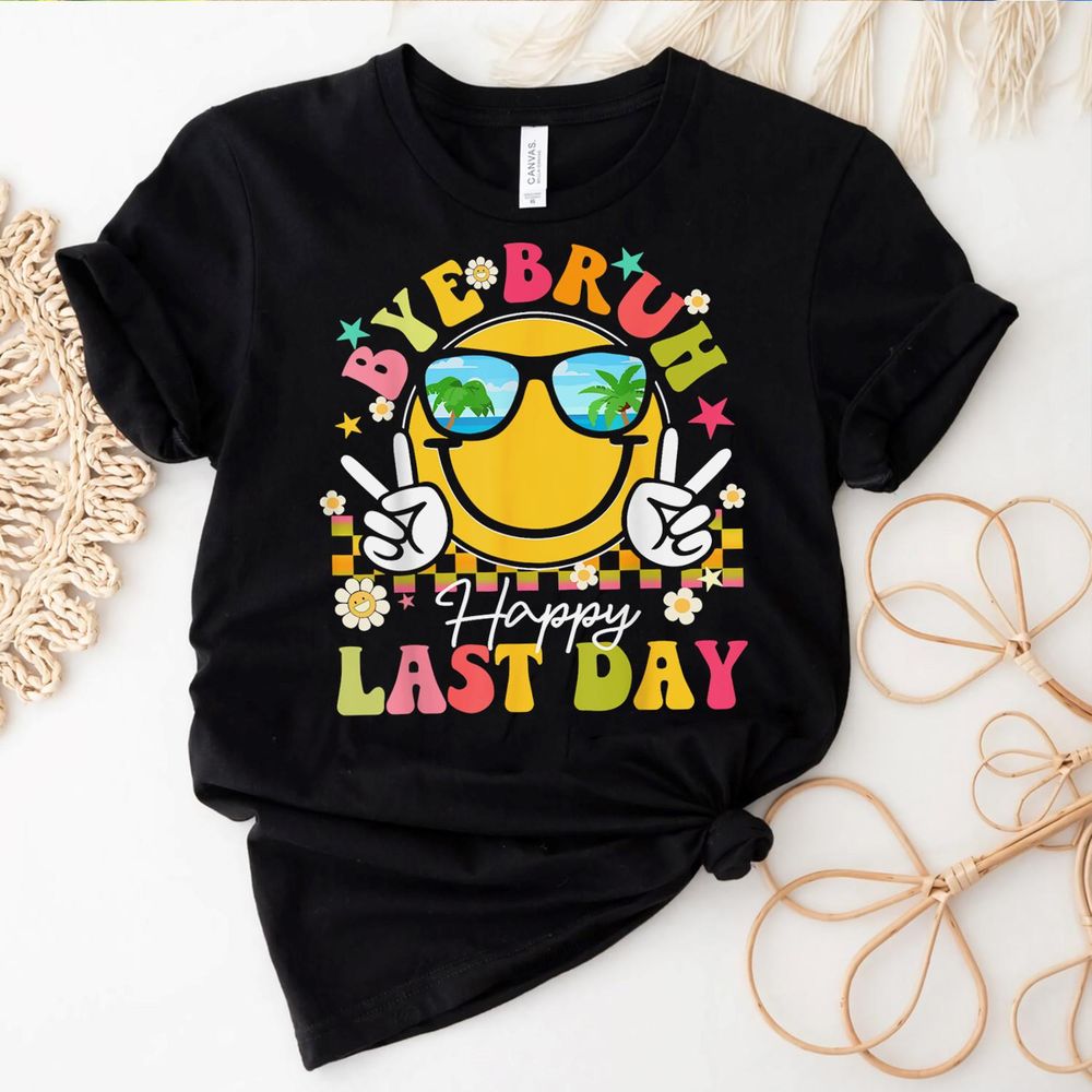 Bye Bruh Happy Last Day Of School Teacher Boys Girls Summer Shirt Unisex Standard T-Shirt black s